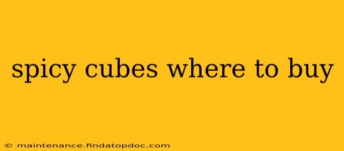 spicy cubes where to buy