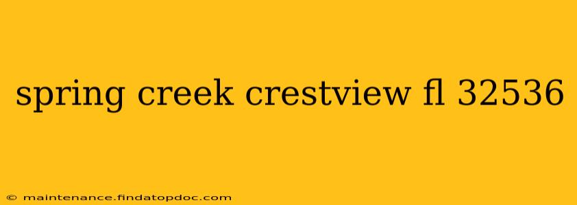 spring creek crestview fl 32536