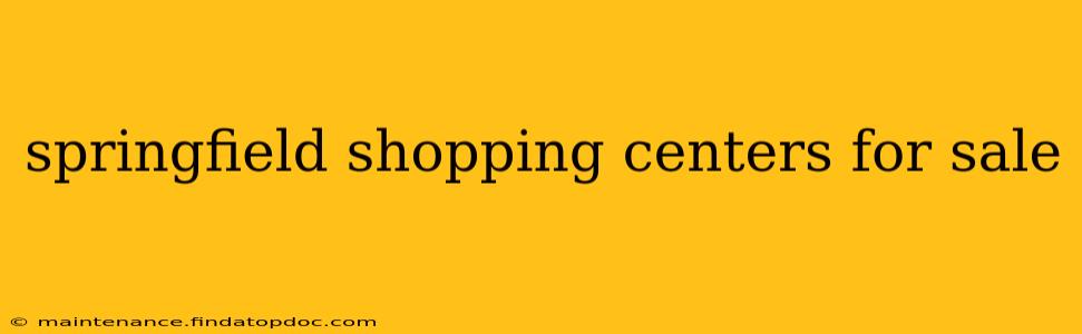 springfield shopping centers for sale
