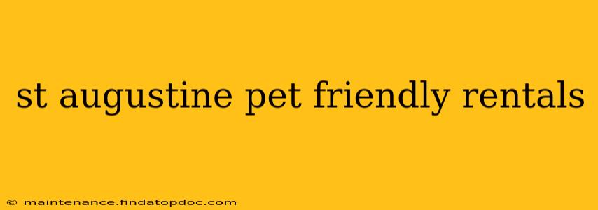 st augustine pet friendly rentals