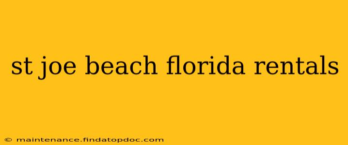st joe beach florida rentals