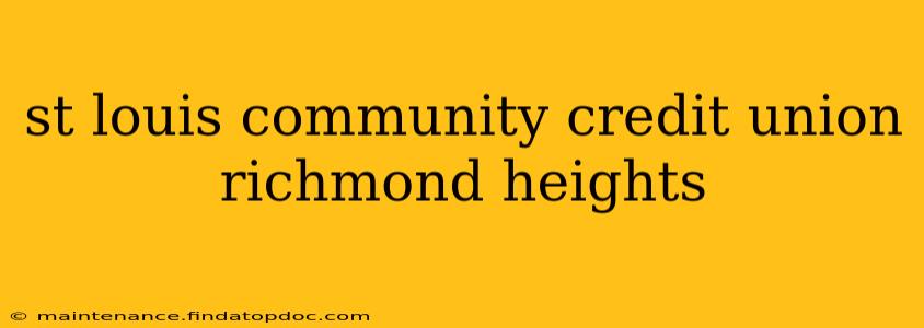 st louis community credit union richmond heights