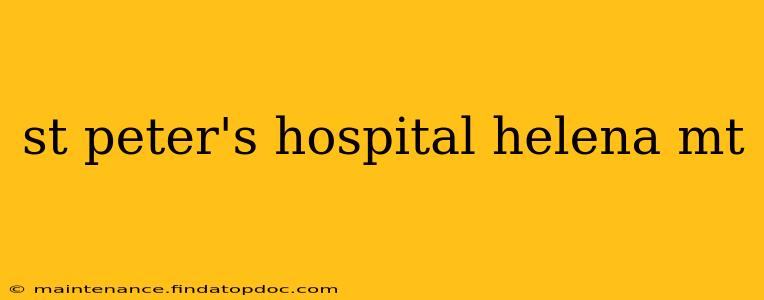 st peter's hospital helena mt