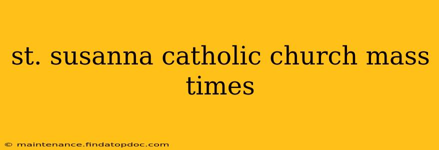 st. susanna catholic church mass times