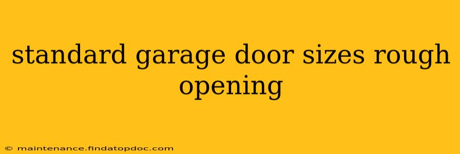 standard garage door sizes rough opening