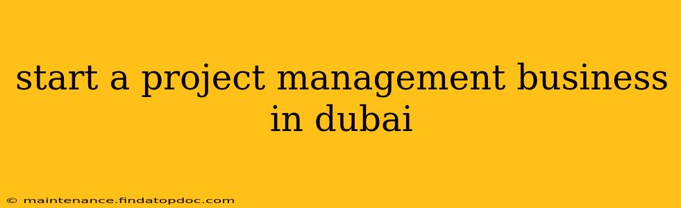 start a project management business in dubai