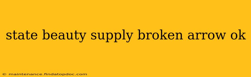 state beauty supply broken arrow ok
