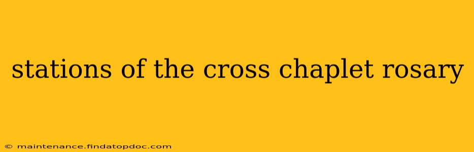 stations of the cross chaplet rosary