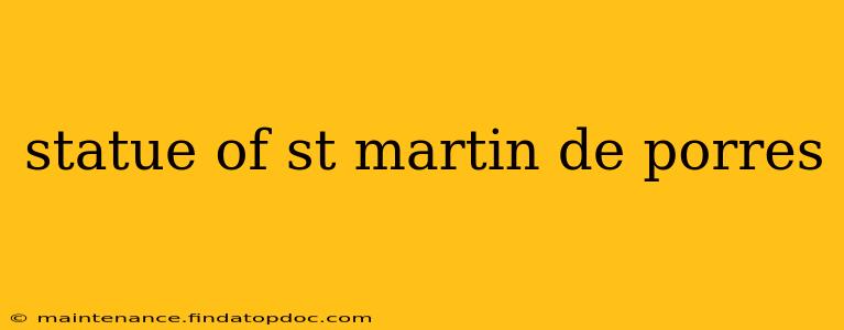 statue of st martin de porres