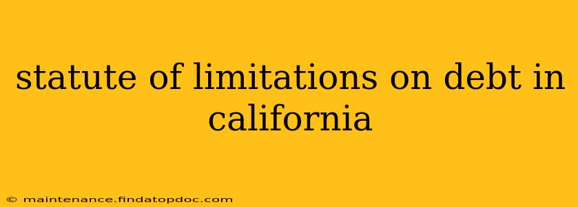 statute of limitations on debt in california