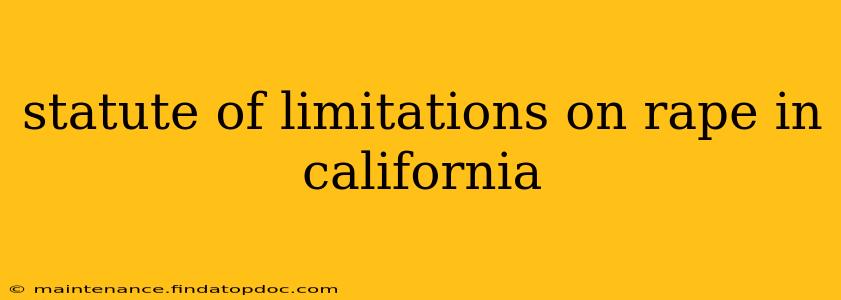 statute of limitations on rape in california