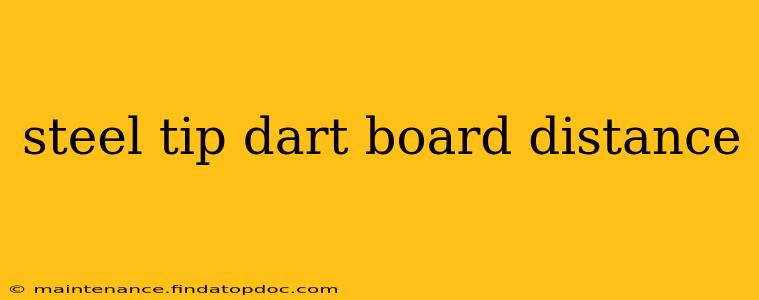 steel tip dart board distance