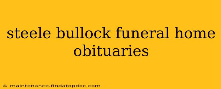 steele bullock funeral home obituaries