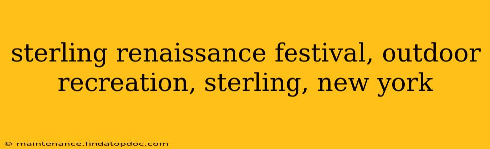 sterling renaissance festival, outdoor recreation, sterling, new york