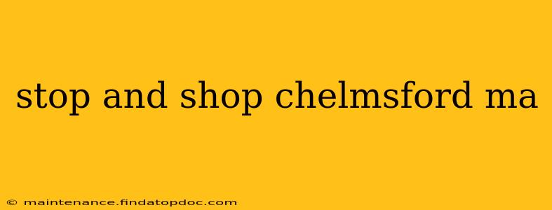 stop and shop chelmsford ma