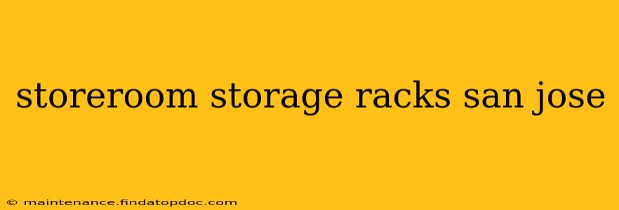 storeroom storage racks san jose