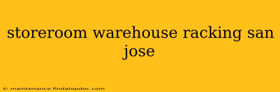 storeroom warehouse racking san jose