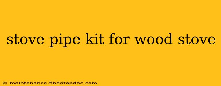 stove pipe kit for wood stove