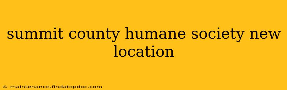 summit county humane society new location