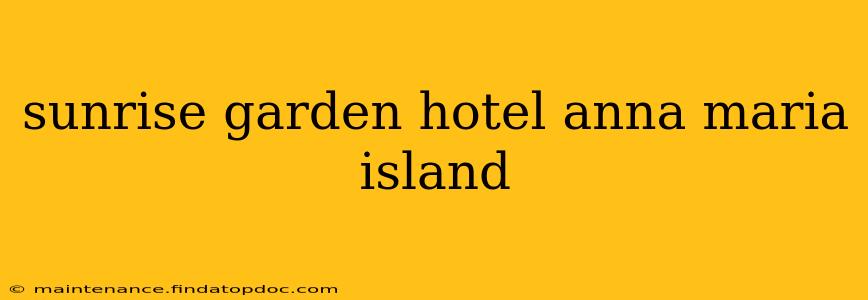 sunrise garden hotel anna maria island
