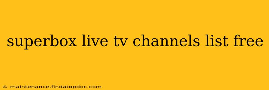 superbox live tv channels list free