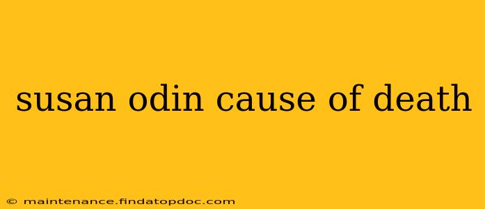 susan odin cause of death