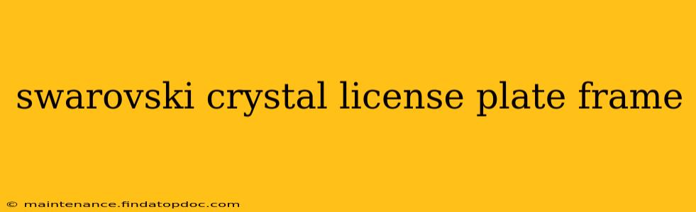 swarovski crystal license plate frame