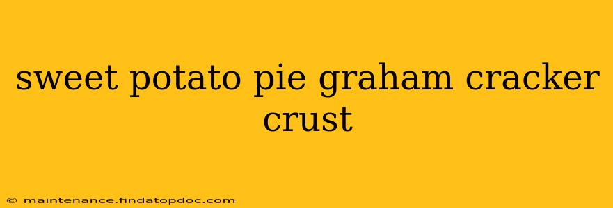 sweet potato pie graham cracker crust