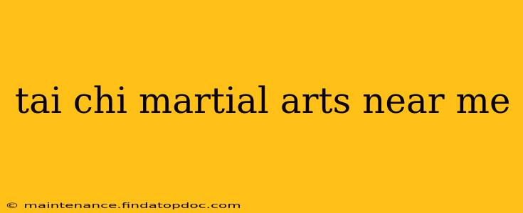 tai chi martial arts near me