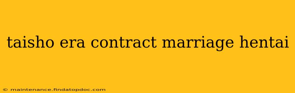 taisho era contract marriage hentai taisho era contract marriage hentai