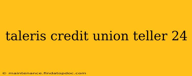 taleris credit union teller 24