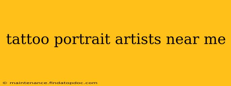 tattoo portrait artists near me