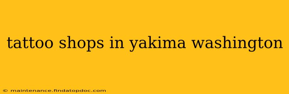 tattoo shops in yakima washington