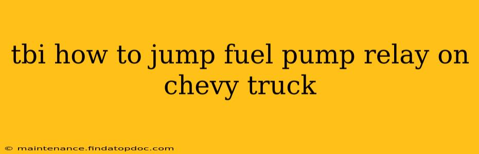 tbi how to jump fuel pump relay on chevy truck