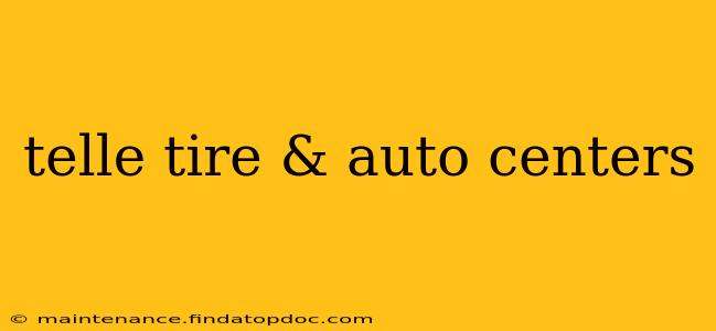 telle tire & auto centers