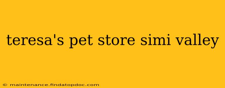 teresa's pet store simi valley