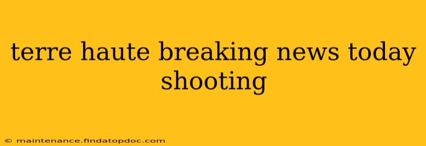 terre haute breaking news today shooting