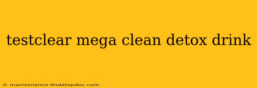 testclear mega clean detox drink