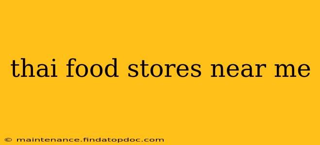 thai food stores near me
