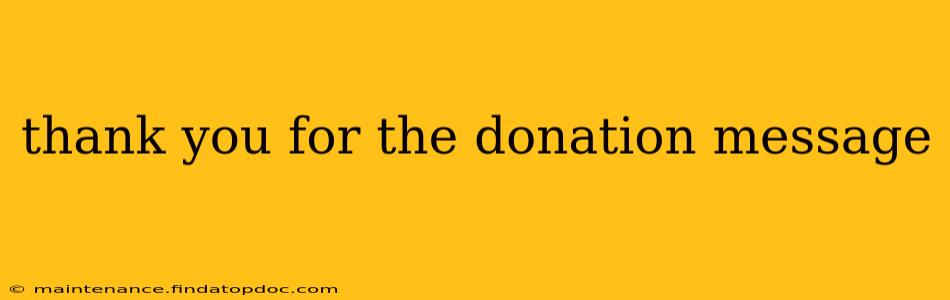 thank you for the donation message