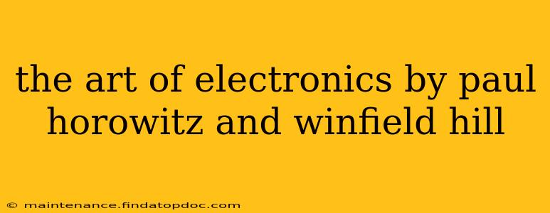 the art of electronics by paul horowitz and winfield hill