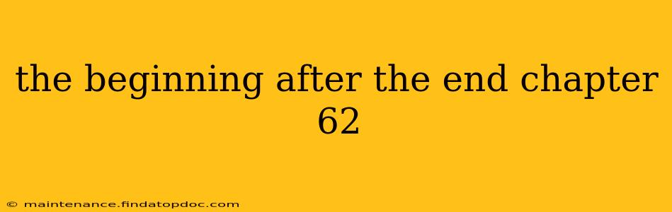 the beginning after the end chapter 62