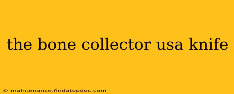 the bone collector usa knife