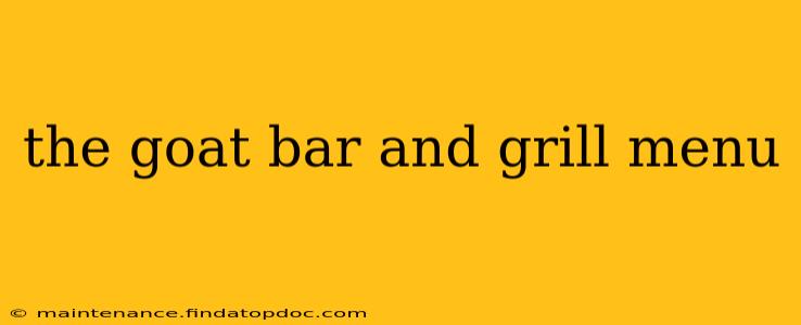 the goat bar and grill menu