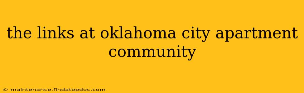 the links at oklahoma city apartment community