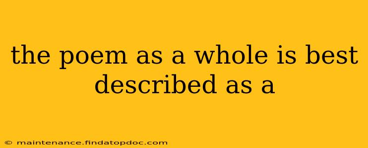 the poem as a whole is best described as a