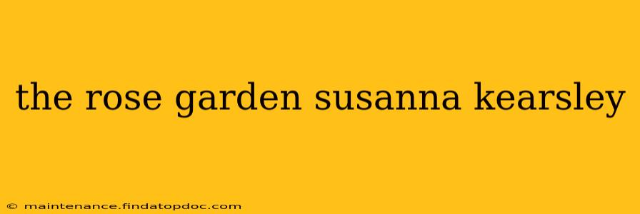 the rose garden susanna kearsley