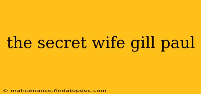 the secret wife gill paul