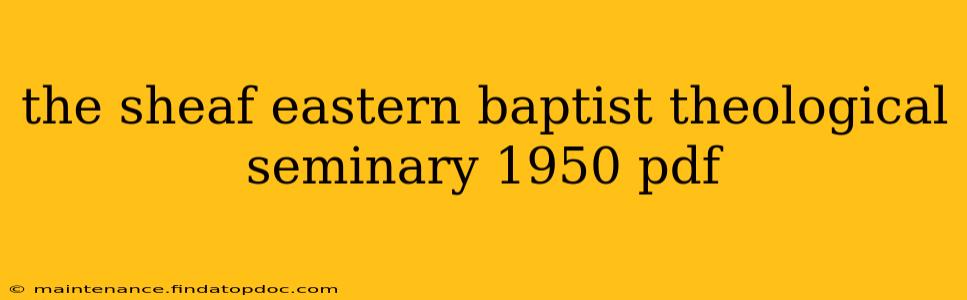 the sheaf eastern baptist theological seminary 1950 pdf