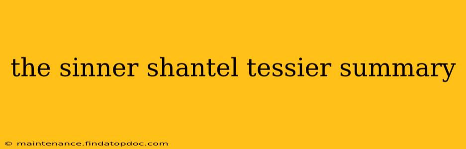 the sinner shantel tessier summary